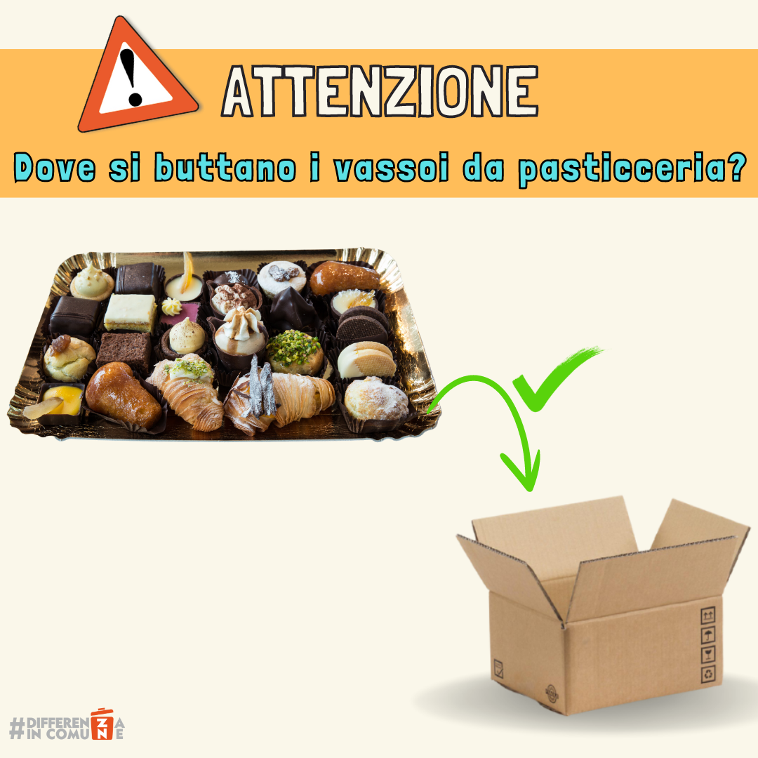 08-06-23 Dove si buttano i vassoi da pasticceria