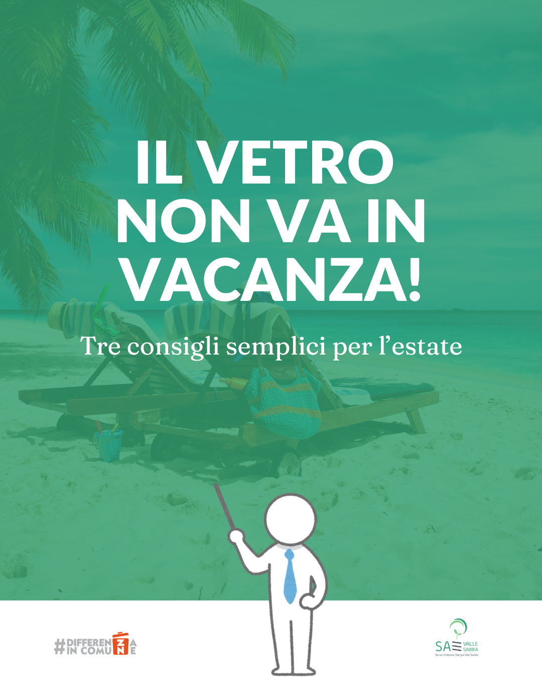 Il vetro non va in vacanza!