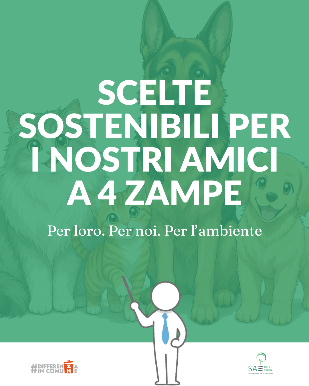 PER I NOSTRI AMICI A 4 ZAMPE, SOLO SCELTE SOSTENIBILI!